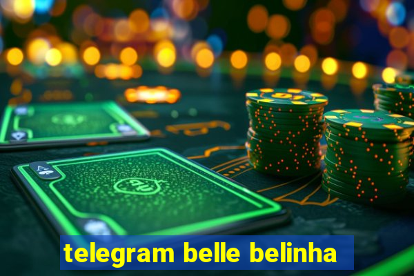 telegram belle belinha